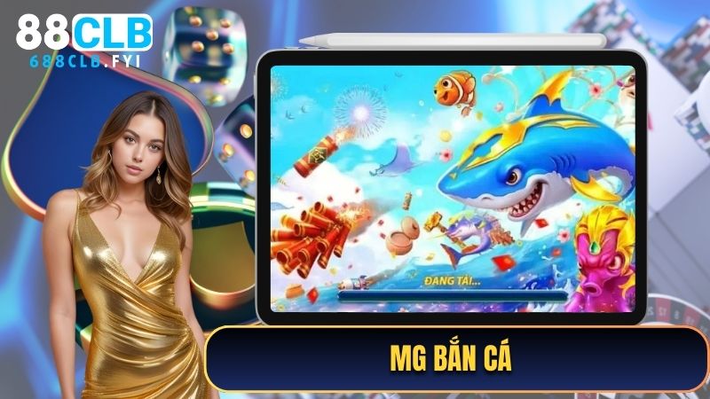 MG Bắn Cá