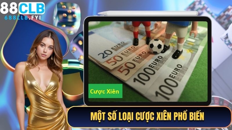 Một số loại cược xiên phổ biến